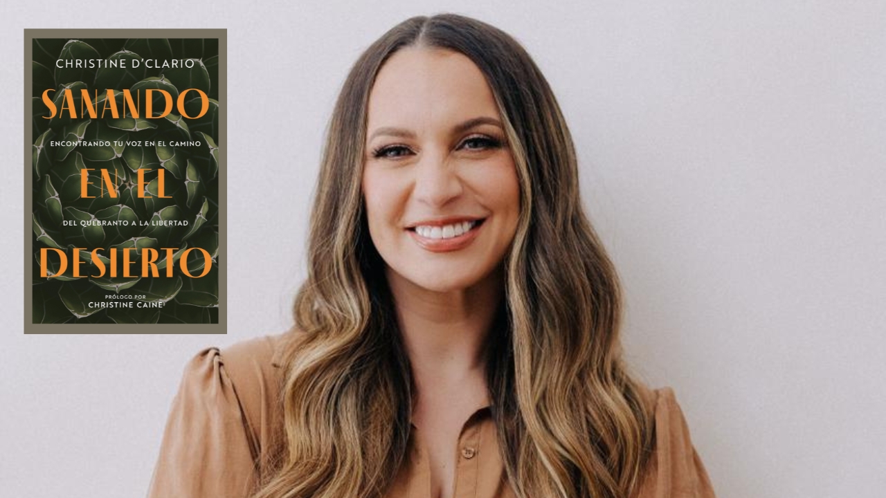 Christine D’Clario presenta su libro Sanando en el desierto