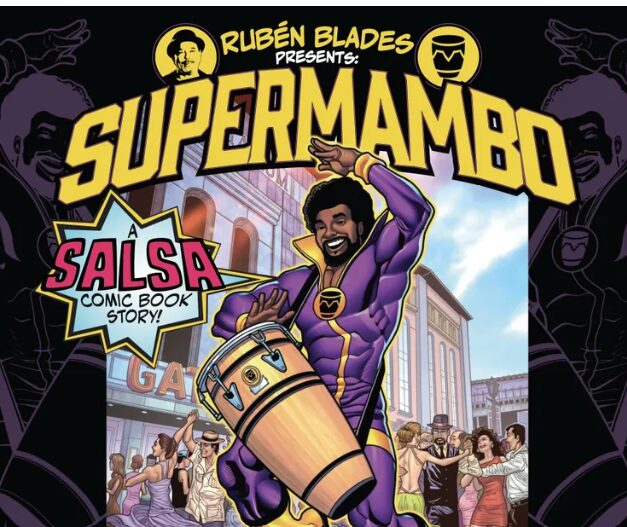 Supermambo, el primer cómic de salsa de la historia, llega con el respaldo de Rubén Blades