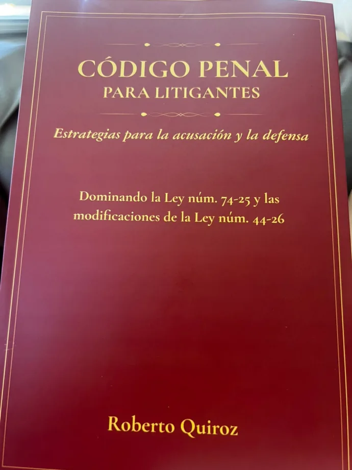 Roberto Quiroz presenta “Código Penal para Litigantes”, una guía práctica sobre el nuevo sistema penal
