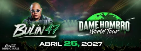 Bulin 47 anuncia primer concierto en el Coca-cola Music Hall de Puerto Rico "Dame Hombro World Tour"